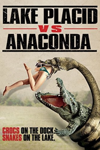  Lake Placid vs. Anaconda (2015) Hindi ORG Dual Audio HDRip | 1080p | 720p | 480p | ESubs