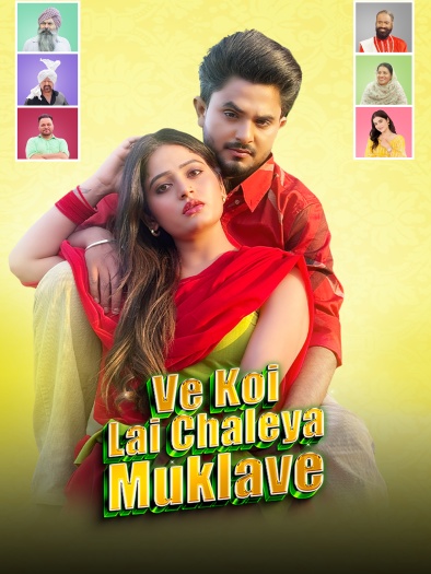  Ve Koi Le Chaleya Muklawe (2025) Punjabi ORG Full Movie HDRip | 1080p | 720p | 480p | ESubs